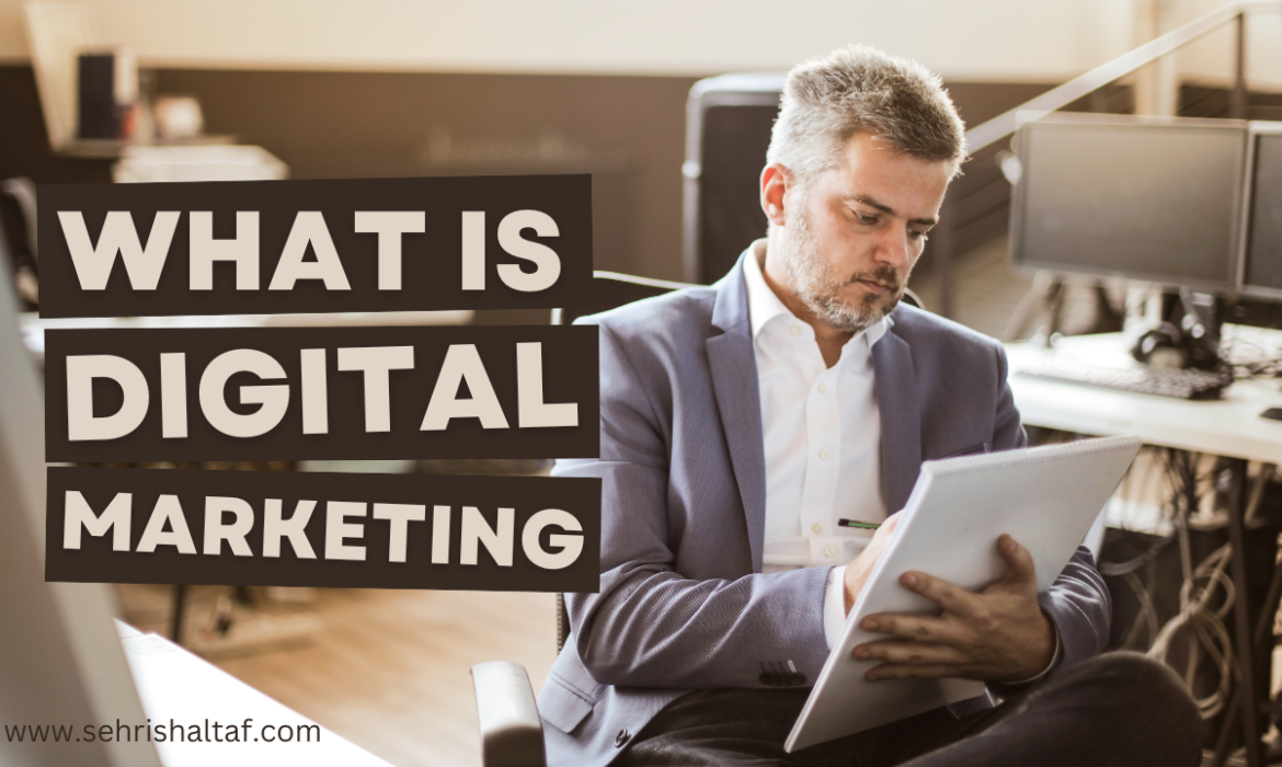 What Exactly is Digital Marketing? Making the Most of the Digital Frontier